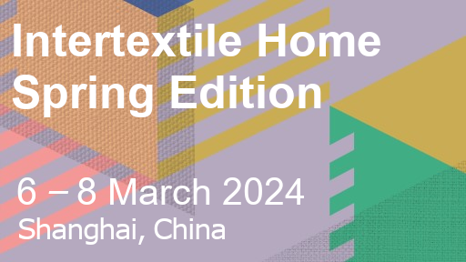 Intertextile Shanghai Home Textiles Spring